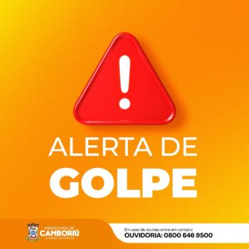 🚨 ALERTA DE GOLPE EM CAMBORIÚ 🚨