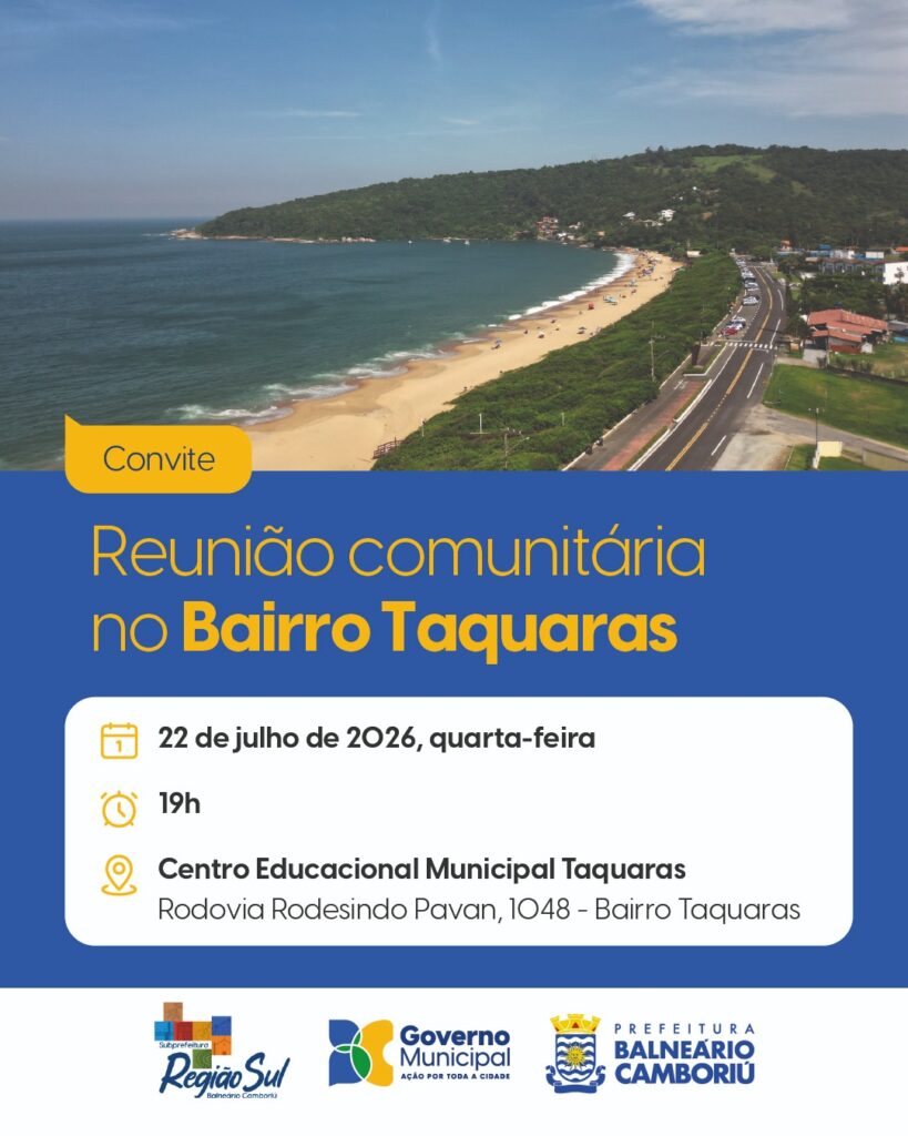 Prefeitura de Balneário Camboriú convoca moradores do Bairro Taquaras para reunião comunitária